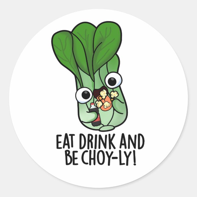 Sticker Rond Mangez Boire Et Soyez Choyeux Veggie Pun (Devant)