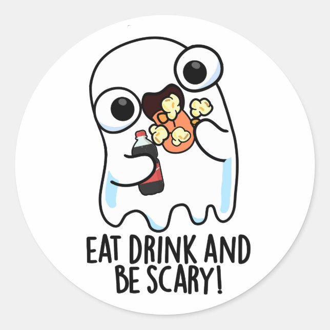 Sticker Rond Mangez Boire Et Soyez Effrayant Ghost Pun (Devant)