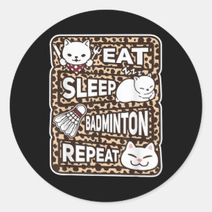 Sticker Rond Mangez Sleep Badminton Repeat Boys Girls Badminton