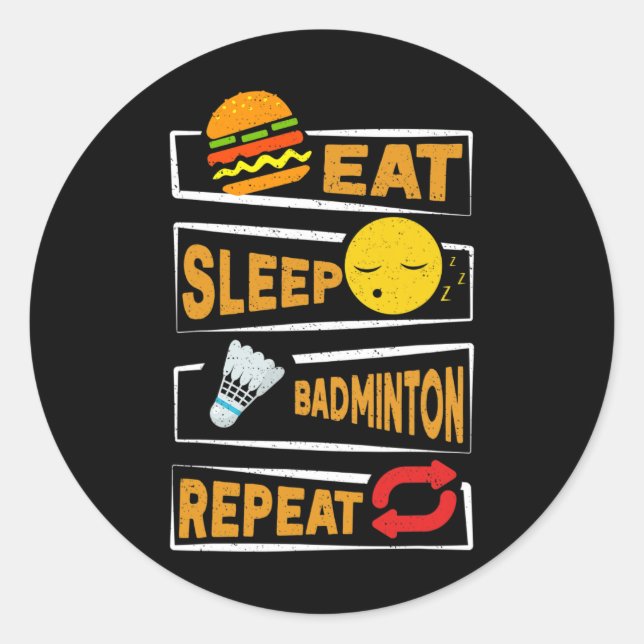 Sticker Rond Mangez Sleep Badminton Répéter Funny Joueurs de Ba (Devant)