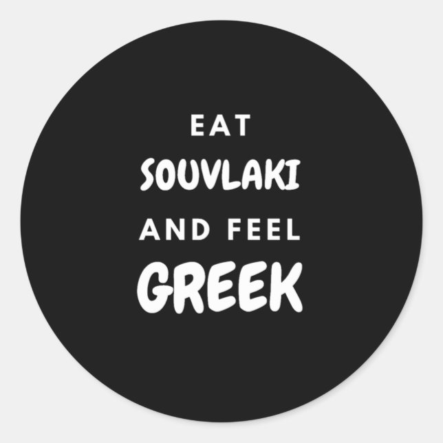 Sticker Rond Mangez Souvlaki et ressentez des cadeaux grecs Cla (Devant)