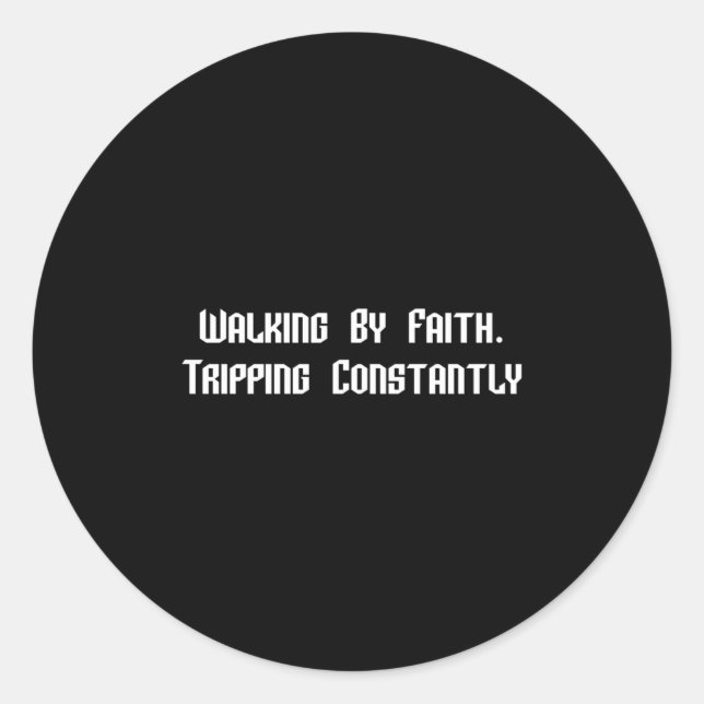Sticker Rond Marcher Par La Foi Tripping Constamment Christian  (Devant)