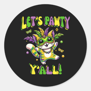 Sticker Rond Mardi Gras Chat Pawty Yall Pour Les Femmes Et Les