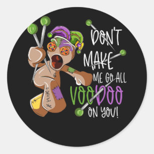 Sticker Rond Mardi Gras Costume Don't Make Me Go All Voodoo