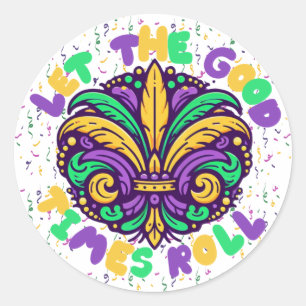 Sticker Rond Mardi Gras Laissez rouler les bons moments