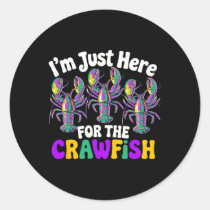 Sticker Rond Mardi Gras New Orleans Je suis juste ici pour la C