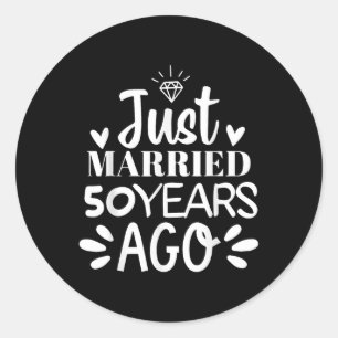 Sticker Rond Marié il y a 50 ans Anniv, 50ème Mariage, drôle