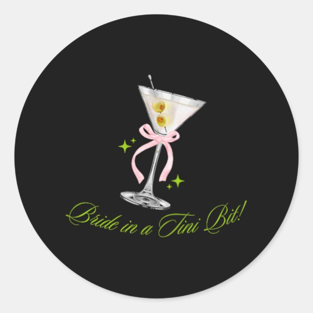 Sticker Rond Mariée Dans Un Tini Bit Cute Bachelorette Martini  (Devant)