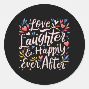 Sticker Rond Mariée Love Laughter And Happily Ever After Bachel