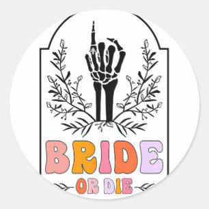 Sticker Rond Mariée ou Mourir Squelette Main Groovy Enterrement