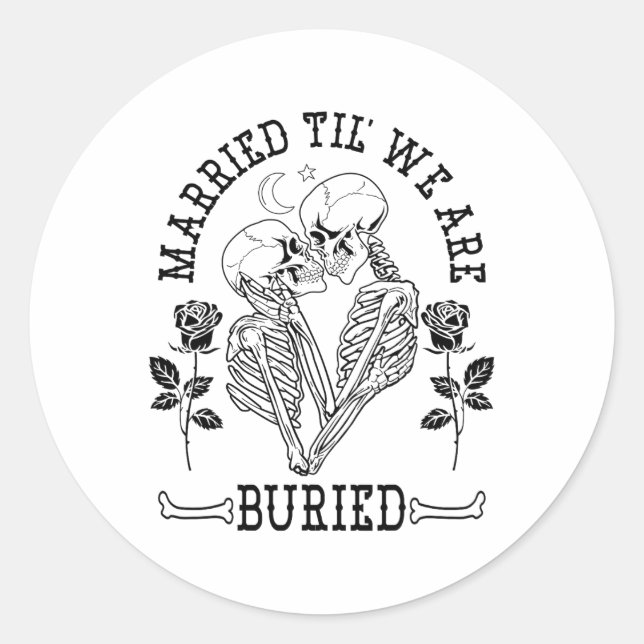 Sticker Rond Mariés Jusqu'à Ce Que Nous Soyons Enterrés Mariée  (Devant)