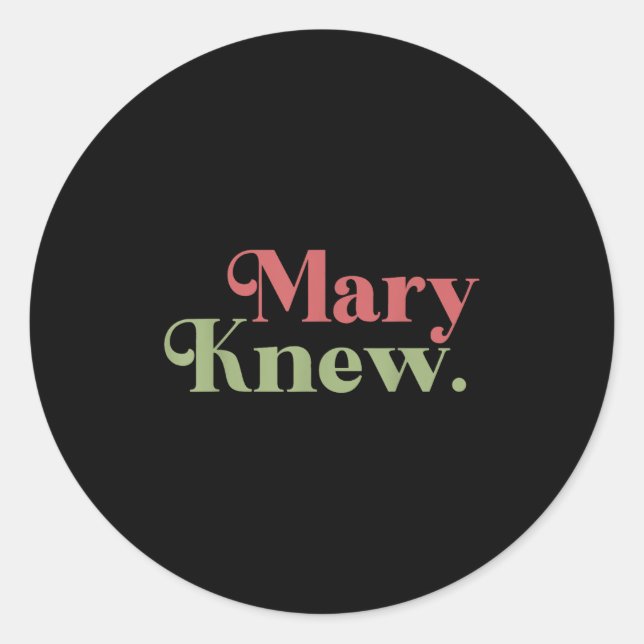 Sticker Rond Mary Knew Christmas  (Devant)