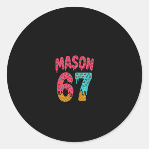 Sticker Rond Mason 67 Glace Mem Funny Six Seven (sur Ck) Pu