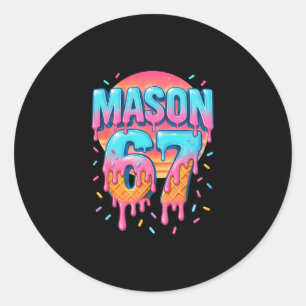 Sticker Rond Mason 67 Mème Glace Vendre Goutte 6 7 Six Sept 6-
