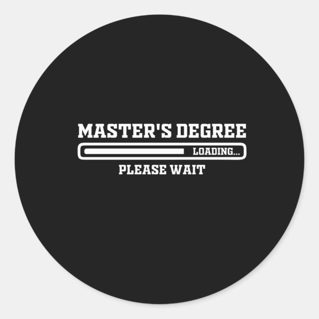 Sticker Rond Master'S Degree Chargement Veuillez Attendre La Ba (Devant)