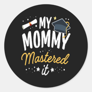 Sticker Rond Masters Graduation Tee Ma maman A Maîtrisé Il Cl D