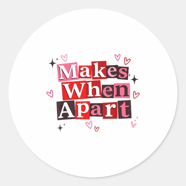 Sticker Rond Matching Couple Makes When Apart Long Distance Rel (Devant)