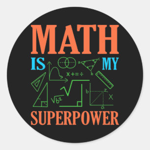 Sticker Rond Math Est Superpower Enseignant Mathématiques Mathé