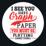 Sticker Rond Math Graph papier tracer quelque chose Pun Enseign<br><div class="desc">Math Graph papier tracer quelque chose Pun Enseignant</div>