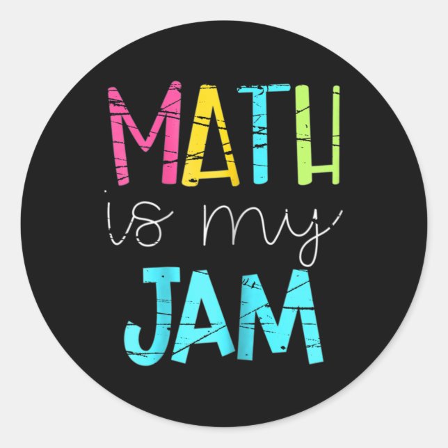 Sticker Rond Math Teacher Math Is My Jam  (Devant)