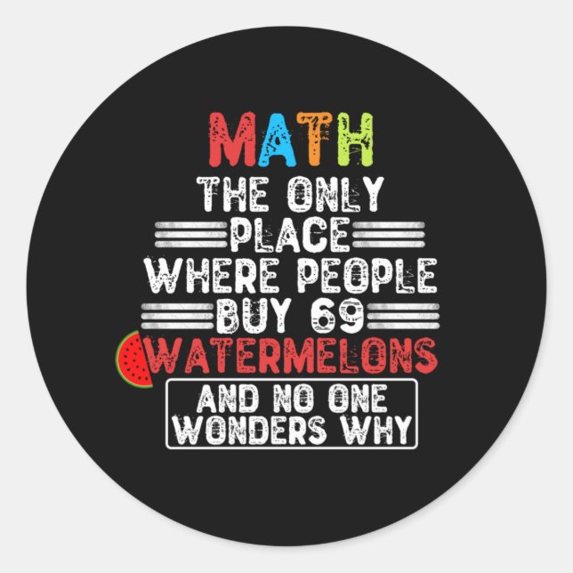 Sticker Rond Math The Only Place Where People Buy 69 Watermelon (Devant)