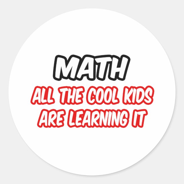 Sticker Rond Maths...Tous Les Enfants Cool L'Apprennent (Devant)