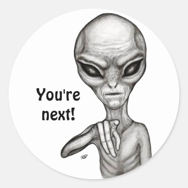 Sticker Rond Mauvais Alien, Tu es le prochain ! (Devant)