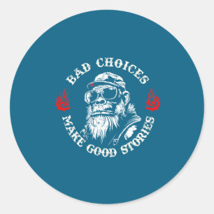 Sticker Rond Mauvais Choix de Singe Font de Belles Histoires (a