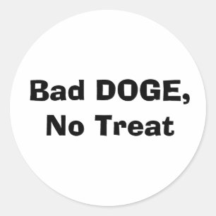 Sticker Rond Mauvaise DOGE, pas de traitement