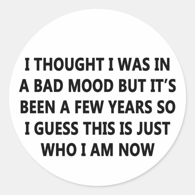 Sticker Rond Mauvaise humeur (Devant)
