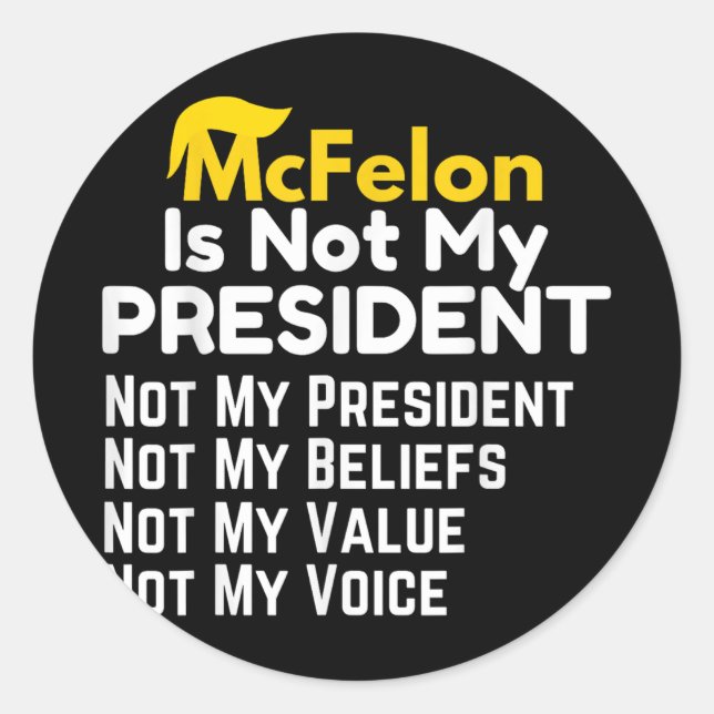Sticker Rond Mcfelon N'Est Pas Mon Président _2 (Devant)