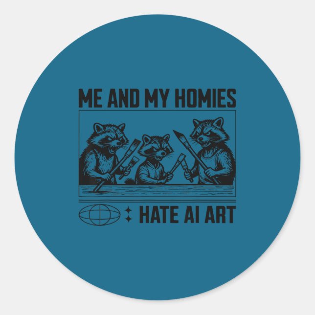 Sticker Rond Me And My Buddies Hate Ai Art Funny Design  (Devant)