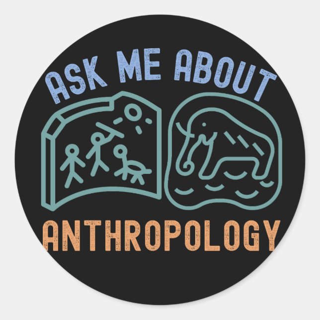 Sticker Rond Me Demander À Propos Anthropologie, Anthropologue (Devant)