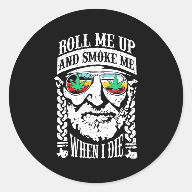 Sticker Rond Me Rouler Et Me Fumer Quand Je Meurerai (Devant)