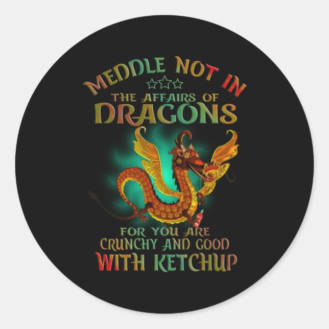 Sticker Rond Meddle Pas Dans Les Affaires Des Dragons (Devant)