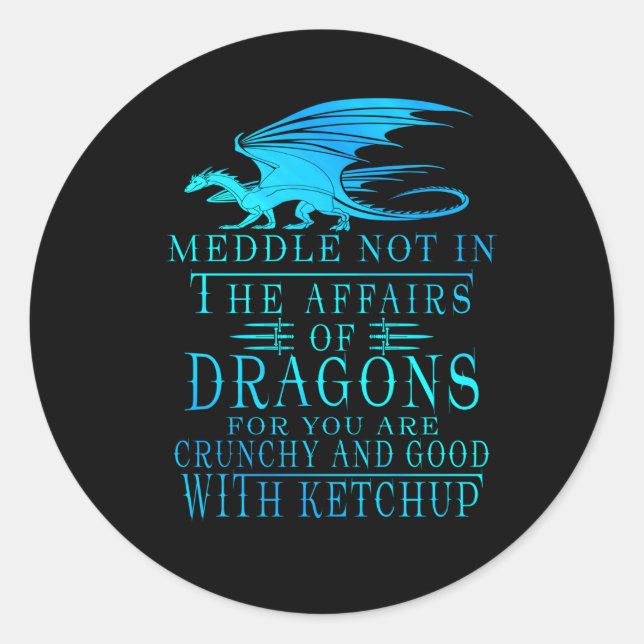 Sticker Rond Meddle Pas Dans Les Affaires Des Dragons (Devant)