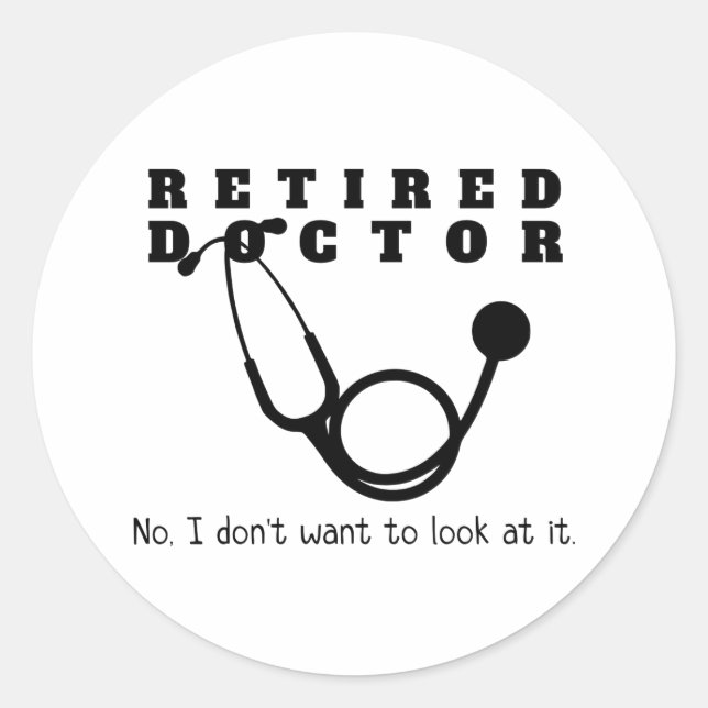 Sticker Rond Médecin à la retraite Stethoscope Sassy Funny Retr (Devant)