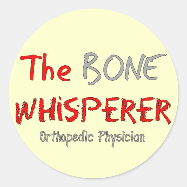 Sticker Rond Médecin orthopédique "The Bone Whisperer" (Devant)