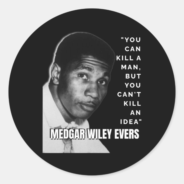 Sticker Rond Medgar Wiley Evers Citation Histoire noire Jun afr (Devant)