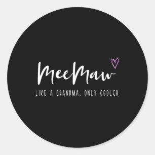 Sticker Rond Meemaw Like A Grand-mère Only Glacière Fête des Mè