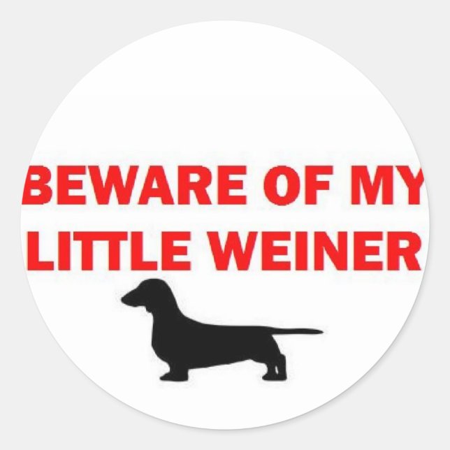 Sticker Rond Méfiez-vous de ma petite blague Weiner (Devant)