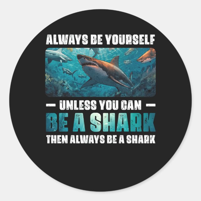 Sticker Rond Megalodon Sharks Biologie Océan Soyez toujours vou (Devant)