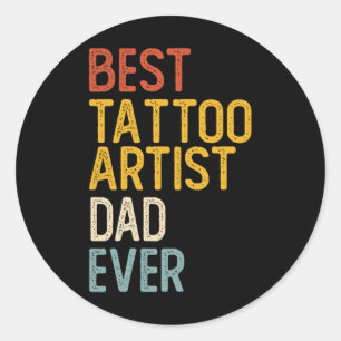 Sticker Rond Meilleur Artiste De Tatouage Papa Jamais Chemises 