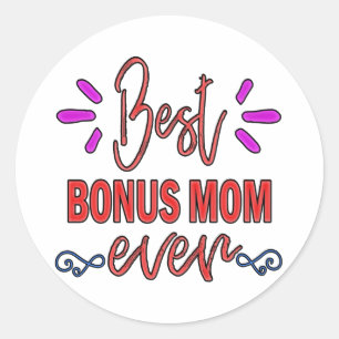 Sticker Rond Meilleur Bonus de Mère Maman jamais