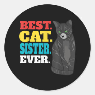Sticker Rond Meilleur Chat Soeur Jamais Mignonne Kitty Chat Lov
