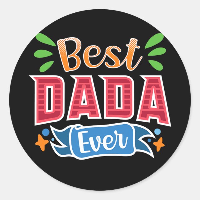 Sticker Rond Meilleur Dada Jamais Fête des pères Papa Parents (Devant)