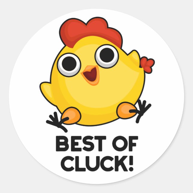Sticker Rond Meilleur De Cluck Drôle Pun De Poulet (Devant)