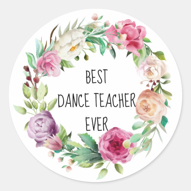 Sticker Rond Meilleur Enseignant de danse jamais Floral Wreath  (Devant)