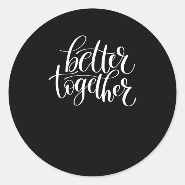 Sticker Rond Meilleur Ensemble Citations Positives Pour Couples (Devant)