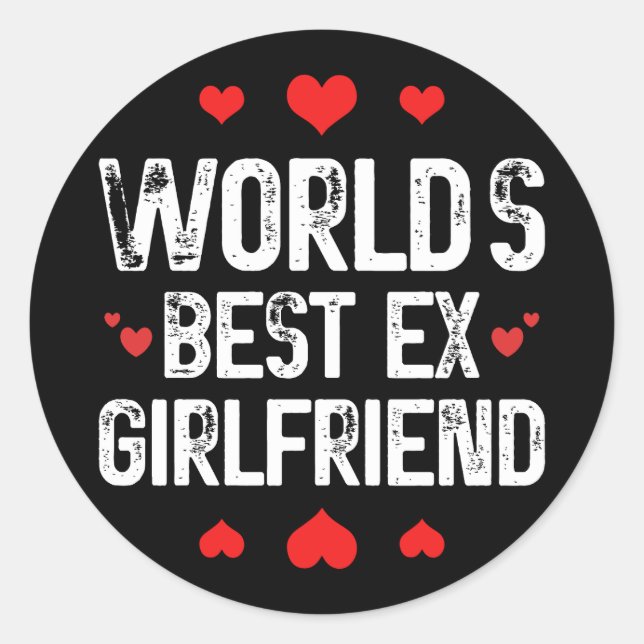 Sticker Rond Meilleur Ex Girlfriend du monde mignonne Cool de p (Devant)
